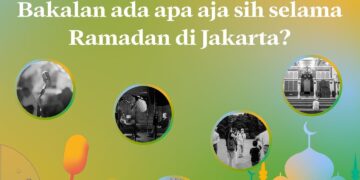Sambut Ramadan di Jakarta, ini Rangkaian Kegiatannya!