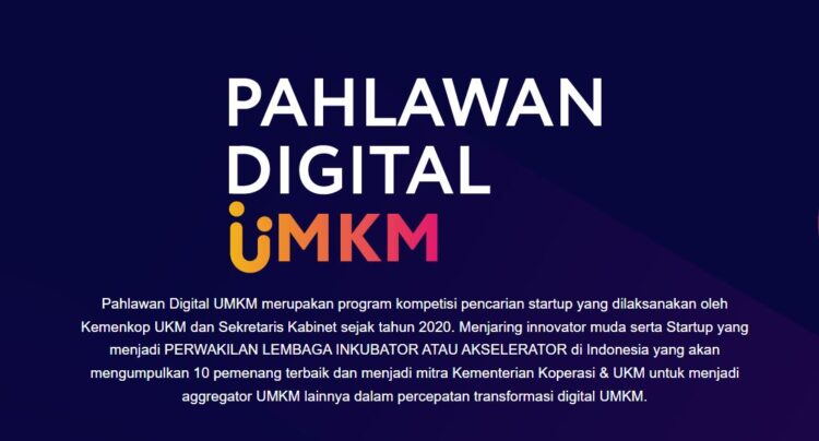 269 Inovator Mendaftar Pahlawan Digital UMKM 2022, Ini Tanggal Pengumuman Pitching Finalnya