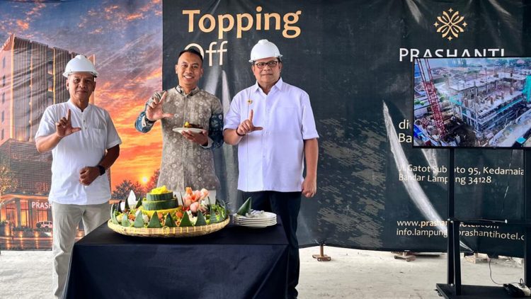 Prashanti Hotel Lampung Gelar Topping Off Siap Hadirkan Konsep Wellness